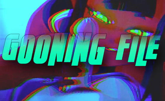 Gooning File - PMV