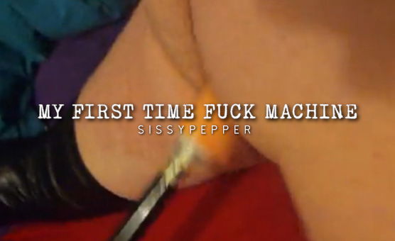 My First Time Fuck Machine
