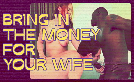 Bring In The Money For Your Wife