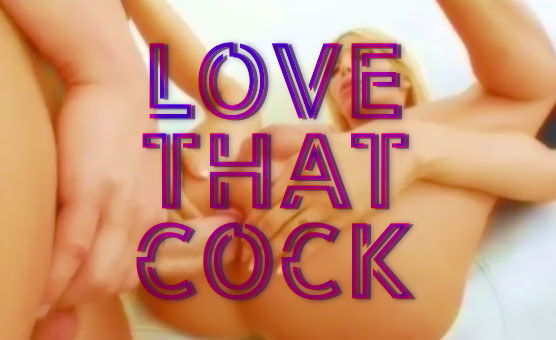 Love That Cock