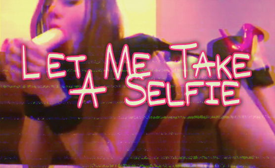 Let Me Take A Selfie