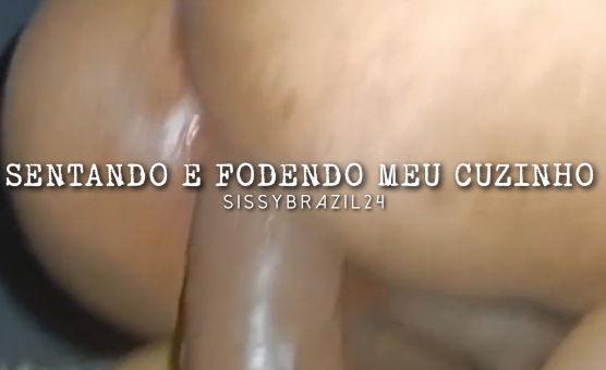 Sentando E Fodendo Meu Cuzinho