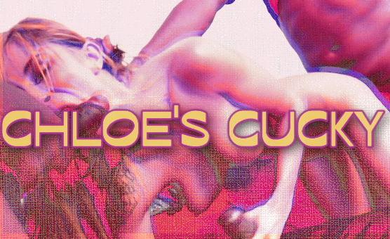 Chloes Cucky