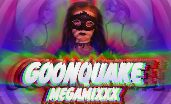 Goonquake Megamixxx by Misstress Marrion