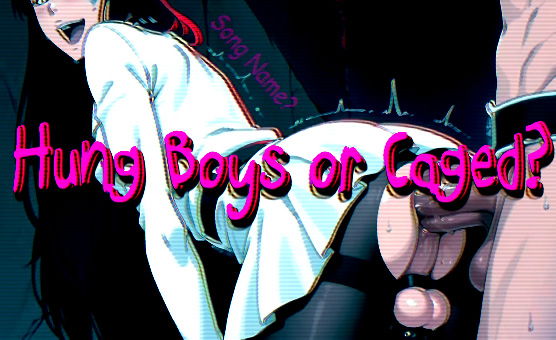 Hung Boys Or Caged