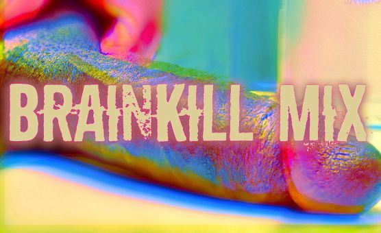 Brainkill Mix