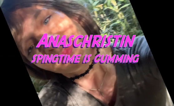 Anachristin - Springtime Is Cumming