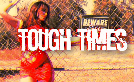 Tough Times - Caption Story