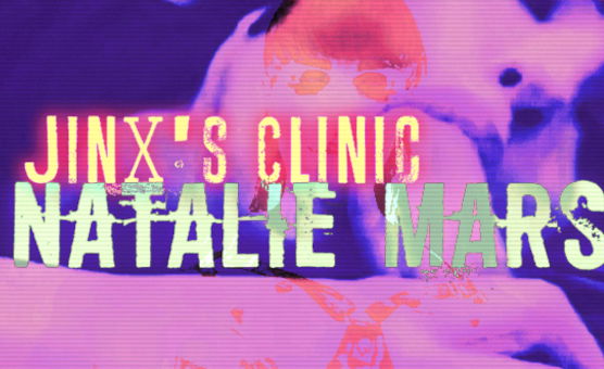 Jinxs Clinic - Natalie