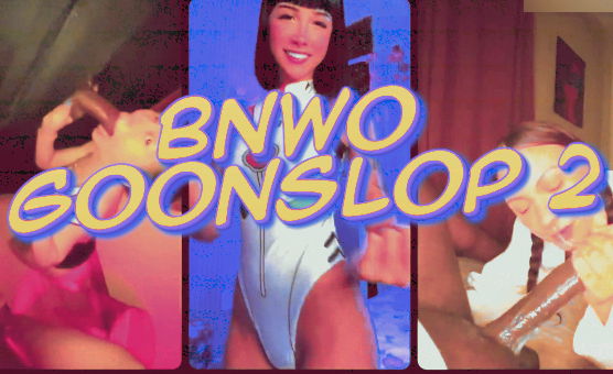 BNWO Goonslop 2