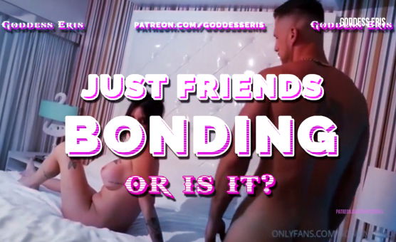 Just Friends Bonding