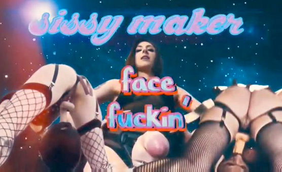 Sissymaker - Face Fuckin