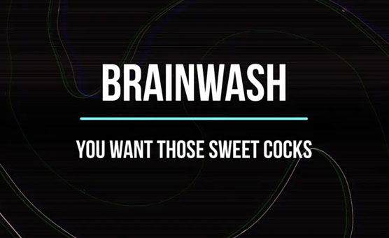 Brainwash - You Want Those Sweet Cocks