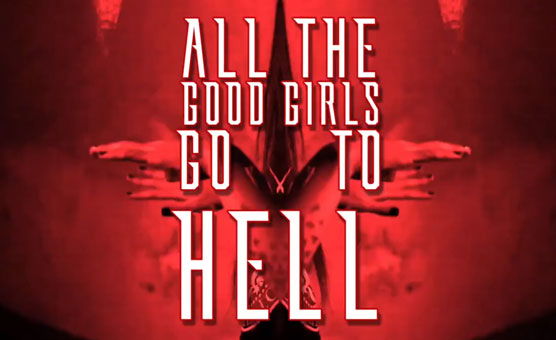 All The Good Girls Go To Hell