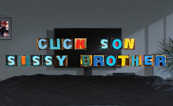 Cuck Son Sissy Brother