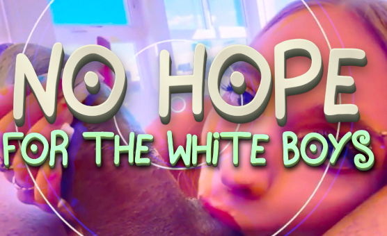 No Hope For The White Boys - BNWO