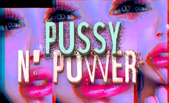 Pussy N Power - Venom