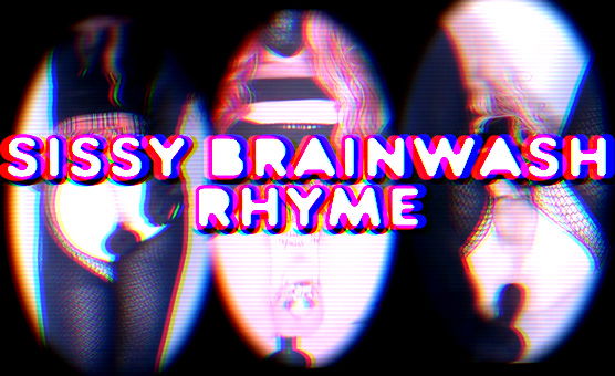 Sissy Brainwash Rhyme