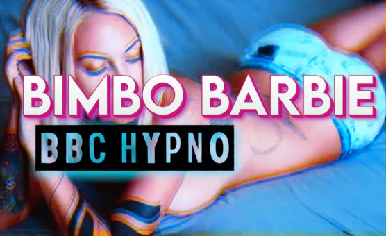 Bimbo Barbie BBC Hypno