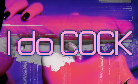 I Do Cock