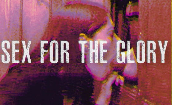Sex For The Glory