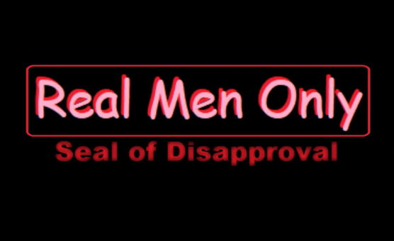 Real Men Only - Seal Of Disapproval