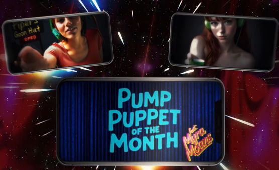 Pump Puppet Of The Month With Myra Moans