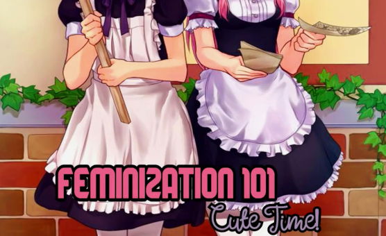 Feminization Training 101 - Cute Time