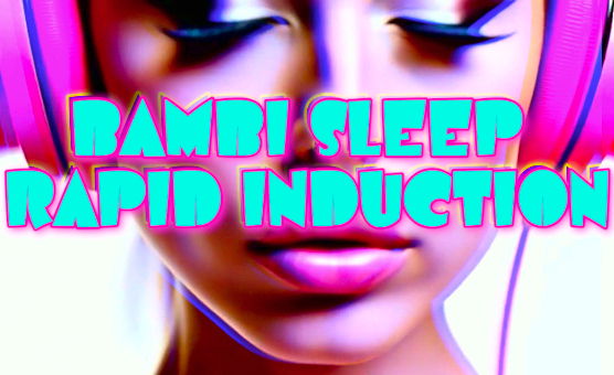 Bambi Sleep Rapid Induction