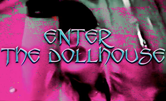Enter The Dollhouse - Hypno VHS