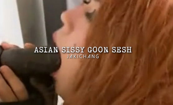 Asian Sissy Goon Sesh