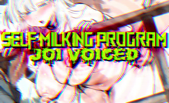 Self Milking Program JOI - Voiced