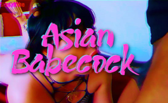 Asian Babecock - Sissy Vibe