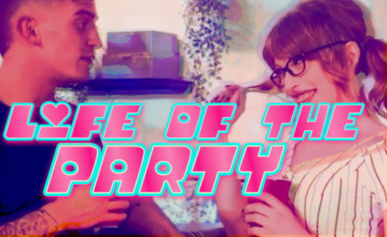 Life Of The Party - PMV