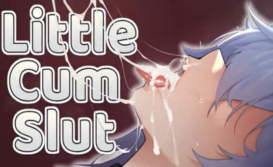 Little Cum Slut