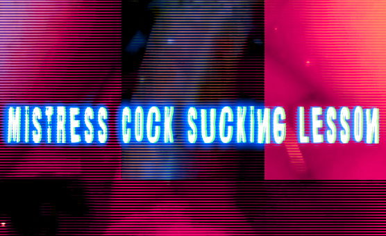 Mistress Cock Sucking Lesson - Turkish