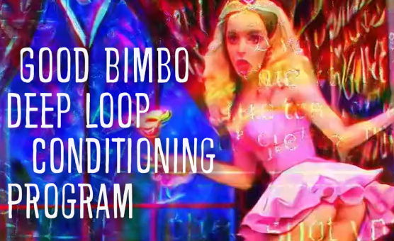 Good Bimbo Deep Loop Conditioning Program