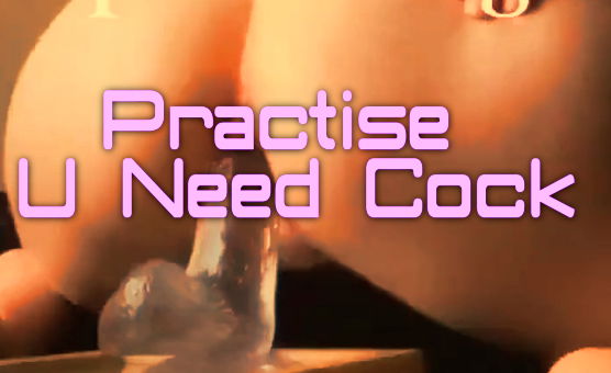 Practise U Need Cock - Turkish
