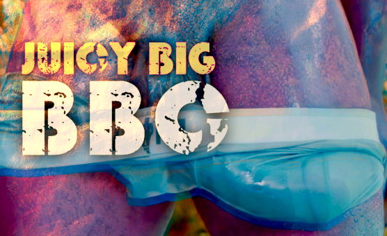 Juicy Big BBC