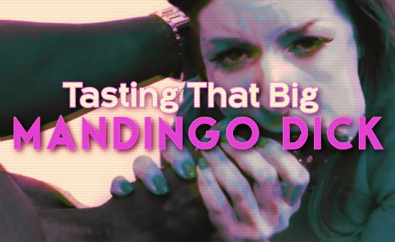 Tasting That Big Mandingo Dick
