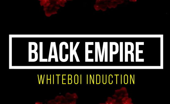 Black Empire - Whiteboi Induction