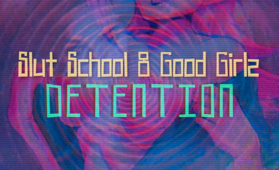 Slut School 8 Good Girlz - Detention