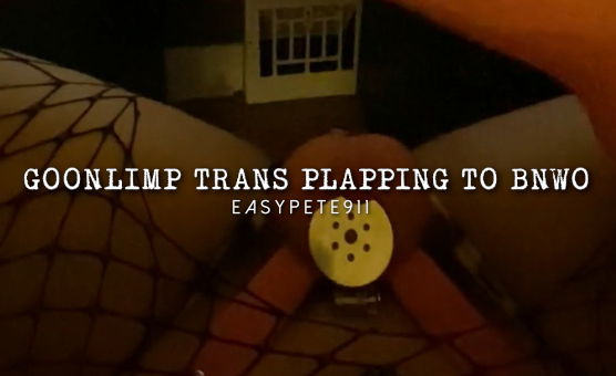 Goonlimp Trans Plapping To BNWO