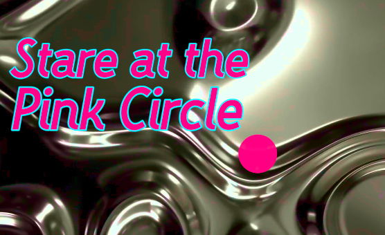 Stare At The Pink Circle - Self Censor