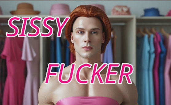 Sissy Fucker