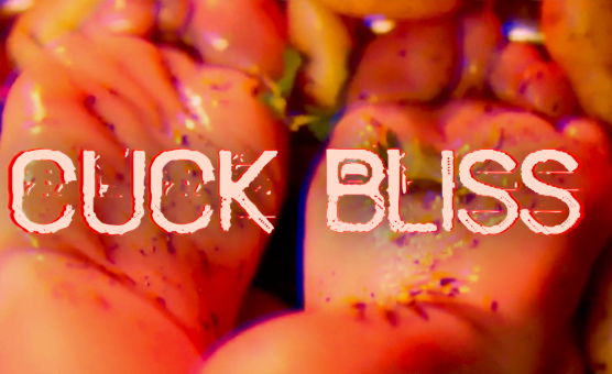Cuck Bliss