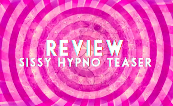 Review - Sissy Hypno Teaser