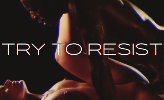 Try To Resist - PMV