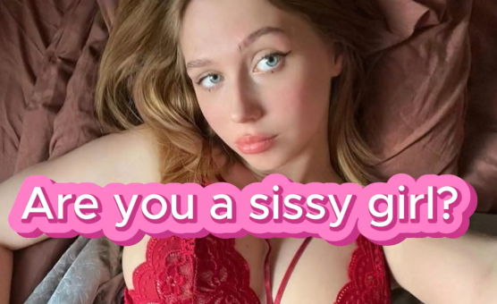 Are You A Sissy Girl