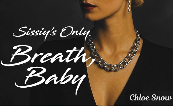 Sissiys Only - Breath Baby